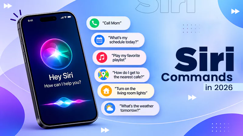 Siri Commands in 2026: Full List of iPhone Voice Commands